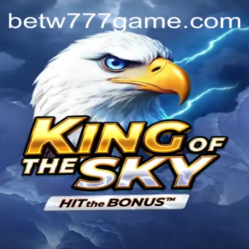 Discover the Thrills of 'KingOfTheSky' in the W777GAME Casino
