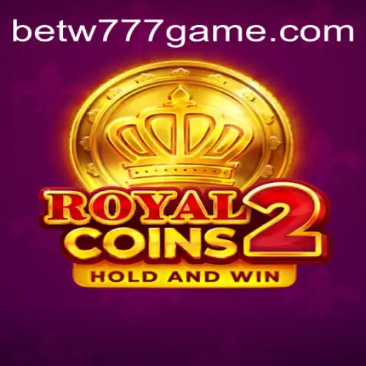 Discover RoyalCoins2 at W777GAME Casino Online